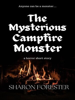 cover image of The Mysterious Campfire Monster